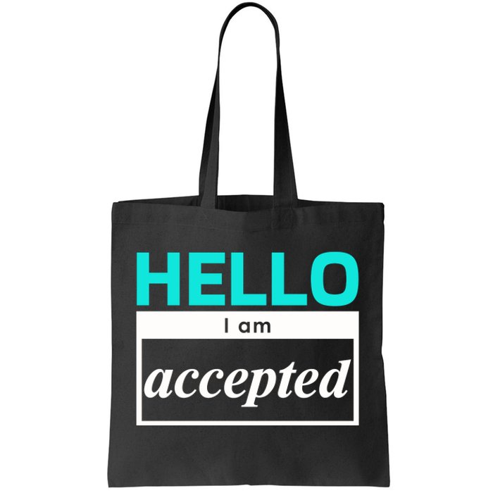 I Am Accepted Tote Bag