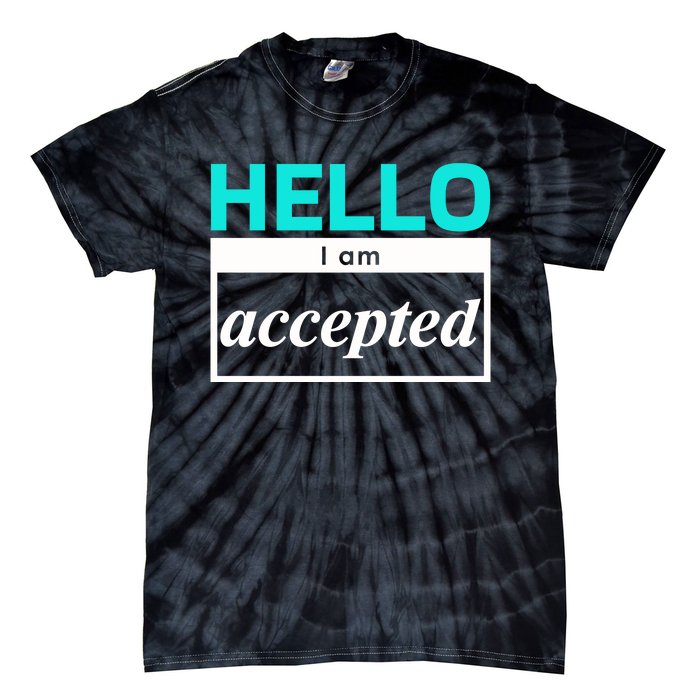 I Am Accepted Tie-Dye T-Shirt