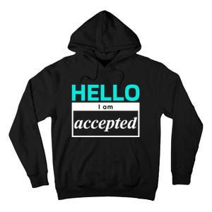 I Am Accepted Tall Hoodie