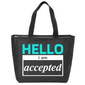 I Am Accepted Zip Tote Bag