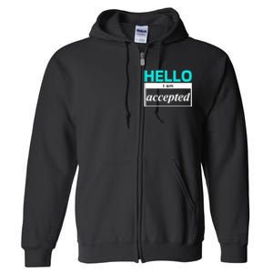 I Am Accepted Full Zip Hoodie