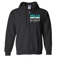 I Am Accepted Full Zip Hoodie