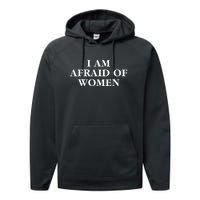 I Am Afraid Of Women Women Empowerment Performance Fleece Hoodie