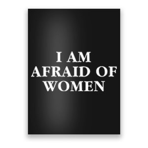 I Am Afraid Of Women Women Empowerment Poster