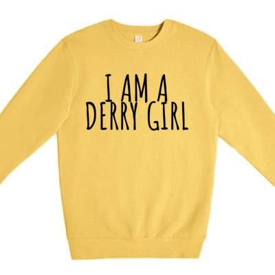 I Am A Derry Gift Premium Crewneck Sweatshirt