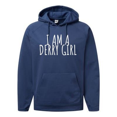 I Am A Derry Gift Performance Fleece Hoodie