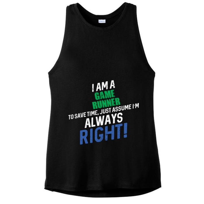 I Am A Game Runner To Save Time IM Always Right Gift Ladies PosiCharge Tri-Blend Wicking Tank