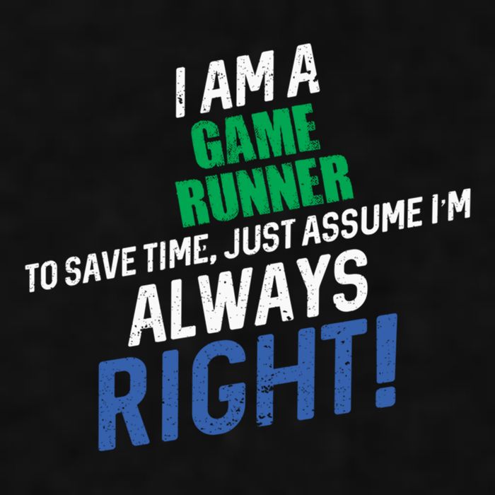 I Am A Game Runner To Save Time IM Always Right Gift Ladies PosiCharge Tri-Blend Wicking Tank