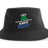 I Am A Game Runner To Save Time IM Always Right Gift Sustainable Bucket Hat