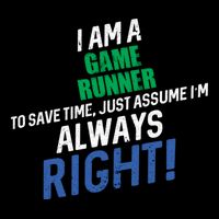 I Am A Game Runner To Save Time IM Always Right Gift Bucket Hat