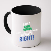 I Am A Game Runner To Save Time IM Always Right Gift Mug