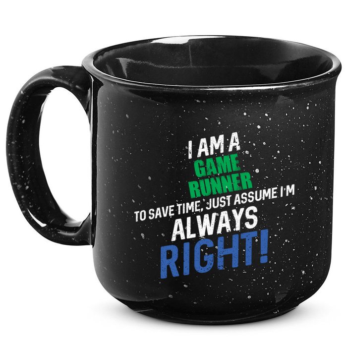 I Am A Game Runner To Save Time IM Always Right Gift 15oz Campfire Ceramic Mug