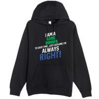 I Am A Game Runner To Save Time IM Always Right Gift Premium Pullover Hoodie