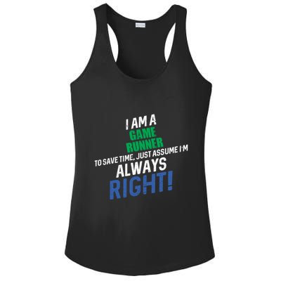 I Am A Game Runner To Save Time IM Always Right Gift Ladies PosiCharge Competitor Racerback Tank