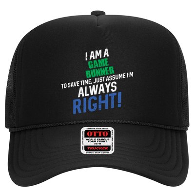 I Am A Game Runner To Save Time IM Always Right Gift Trucker Hat
