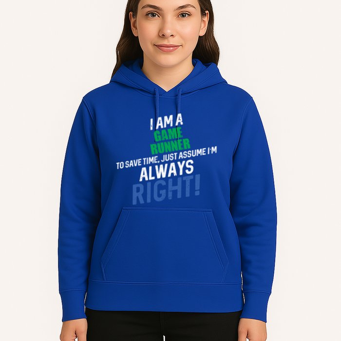 I Am A Game Runner To Save Time IM Always Right Gift Hoodie