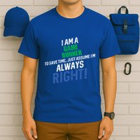I Am A Game Runner To Save Time IM Always Right Gift T-Shirt