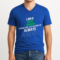 I Am A Game Runner To Save Time IM Always Right Gift V-Neck T-Shirt