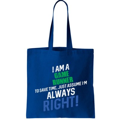 I Am A Game Runner To Save Time IM Always Right Gift Bag