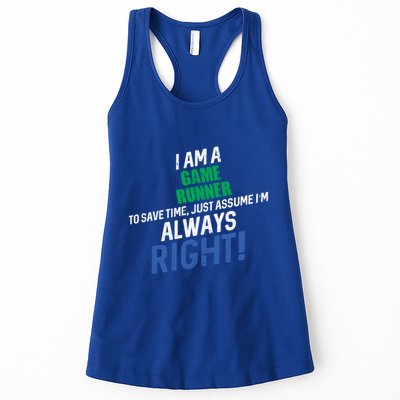 I Am A Game Runner To Save Time IM Always Right Gift Womens Tank Top