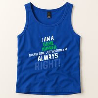 I Am A Game Runner To Save Time IM Always Right Gift Tank Top
