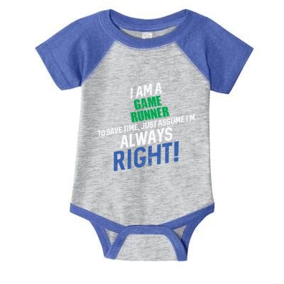 I Am A Game Runner To Save Time IM Always Right Gift Infant Baby Jersey Bodysuit