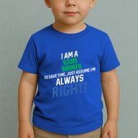 I Am A Game Runner To Save Time IM Always Right Gift Toddler T-Shirt