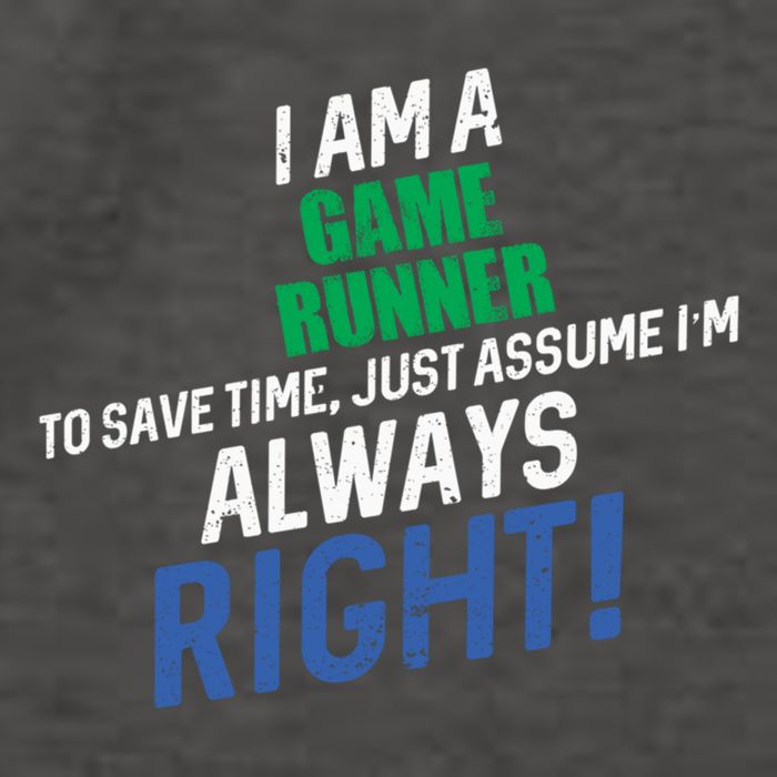 I Am A Game Runner To Save Time IM Always Right Gift Vector Backpack