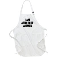 I Am Afraid Of Women Women Empowerment Full-Length Apron With Pockets