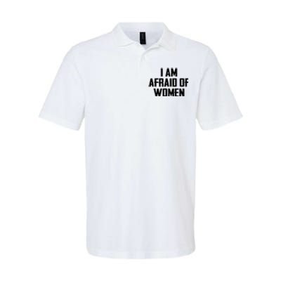 I Am Afraid Of Women Women Empowerment Softstyle Adult Sport Polo