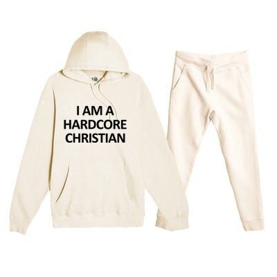 I Am A Hardcore Christian Funny Premium Hooded Sweatsuit Set