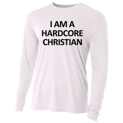 I Am A Hardcore Christian Funny Cooling Performance Long Sleeve Crew