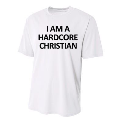 I Am A Hardcore Christian Funny Performance Sprint T-Shirt