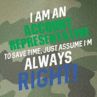 I Am An Account Representative To Save Time IM Always Right Gift Legacy Tie Dye Trucker Hat