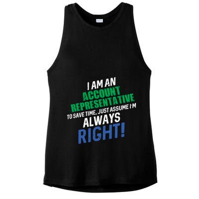I Am An Account Representative To Save Time IM Always Right Gift Ladies PosiCharge Tri-Blend Wicking Tank