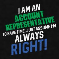 I Am An Account Representative To Save Time IM Always Right Gift Ladies PosiCharge Tri-Blend Wicking Tank
