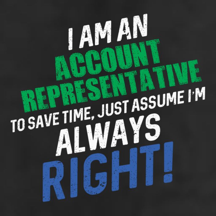 I Am An Account Representative To Save Time IM Always Right Gift 7 Panel Mesh Trucker Snapback Hat