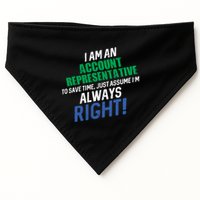 I Am An Account Representative To Save Time IM Always Right Gift USA-Made Doggie Bandana