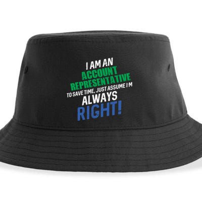 I Am An Account Representative To Save Time IM Always Right Gift Sustainable Bucket Hat