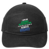I Am An Account Representative To Save Time IM Always Right Gift 7-Panel Snapback Hat
