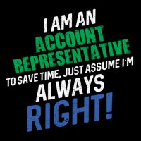 I Am An Account Representative To Save Time IM Always Right Gift 7-Panel Snapback Hat