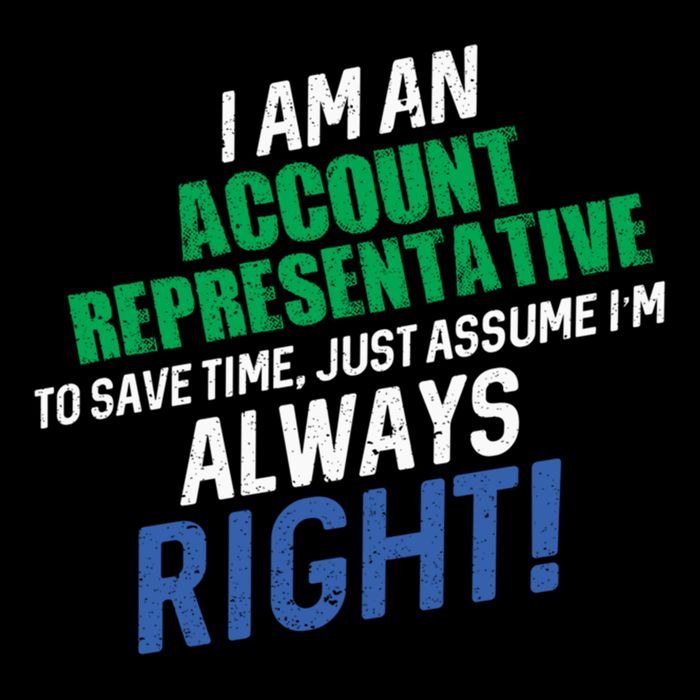 I Am An Account Representative To Save Time IM Always Right Gift 7-Panel Snapback Hat