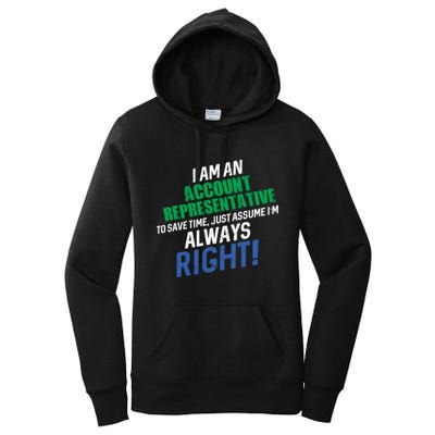 I Am An Account Representative To Save Time IM Always Right Gift Women's Pullover Hoodie