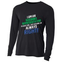 I Am An Account Representative To Save Time IM Always Right Gift Cooling Performance Long Sleeve Crew