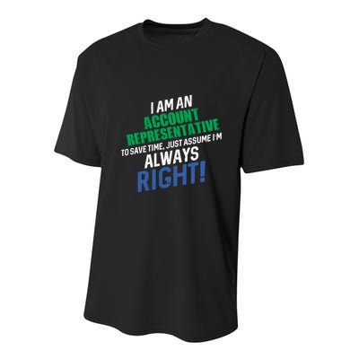 I Am An Account Representative To Save Time IM Always Right Gift Youth Performance Sprint T-Shirt