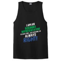 I Am An Account Representative To Save Time IM Always Right Gift PosiCharge Competitor Tank