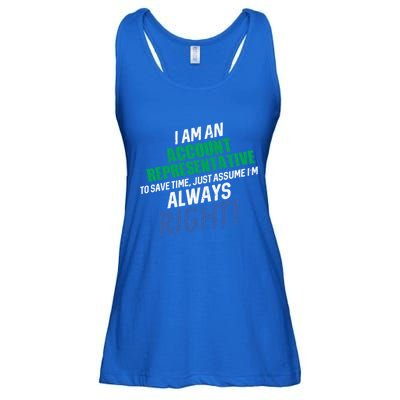 I Am An Account Representative To Save Time IM Always Right Gift Ladies Essential Flowy Tank