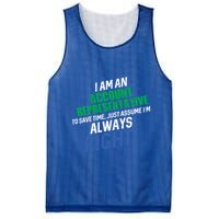 I Am An Account Representative To Save Time IM Always Right Gift Mesh Reversible Basketball Jersey Tank