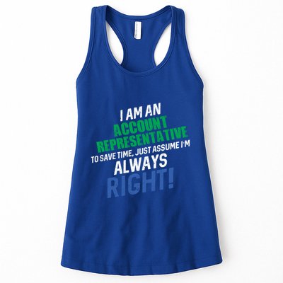 I Am An Account Representative To Save Time IM Always Right Gift Womens Tank Top