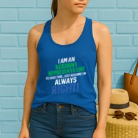 I Am An Account Representative To Save Time IM Always Right Gift Womens Tank Top